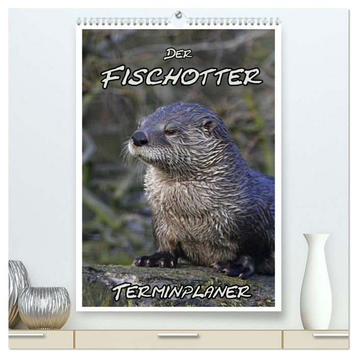 Der Fischotter-Terminplaner (CALVENDO Premium Wandkalender 2025)