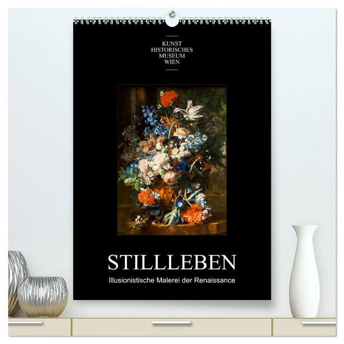 Stillleben - Illusionistische Malerei der Renaissance (CALVENDO Premium Wandkalender 2025)