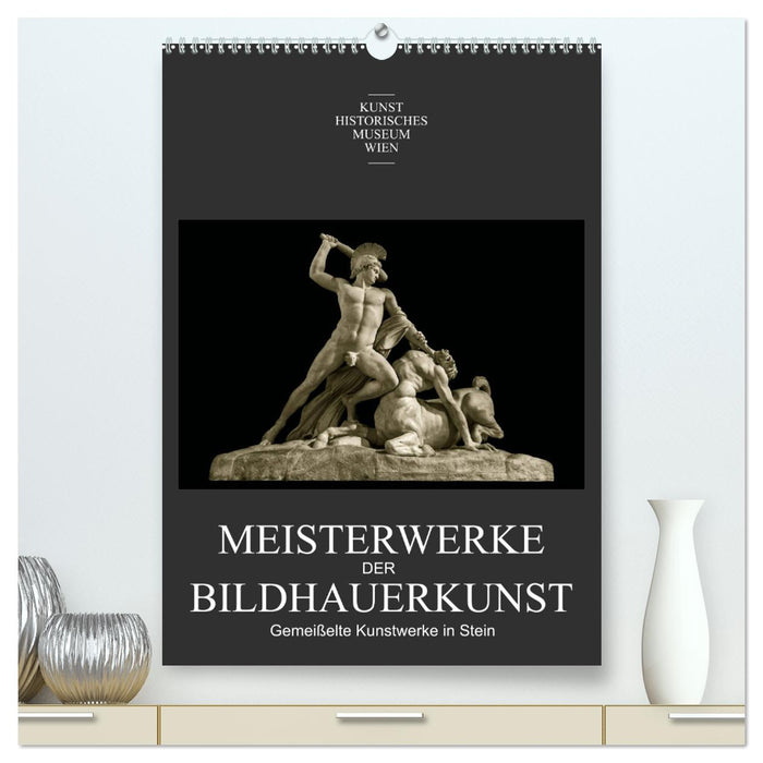 Meisterwerke der Bildhauerkunst (CALVENDO Premium Wandkalender 2025)