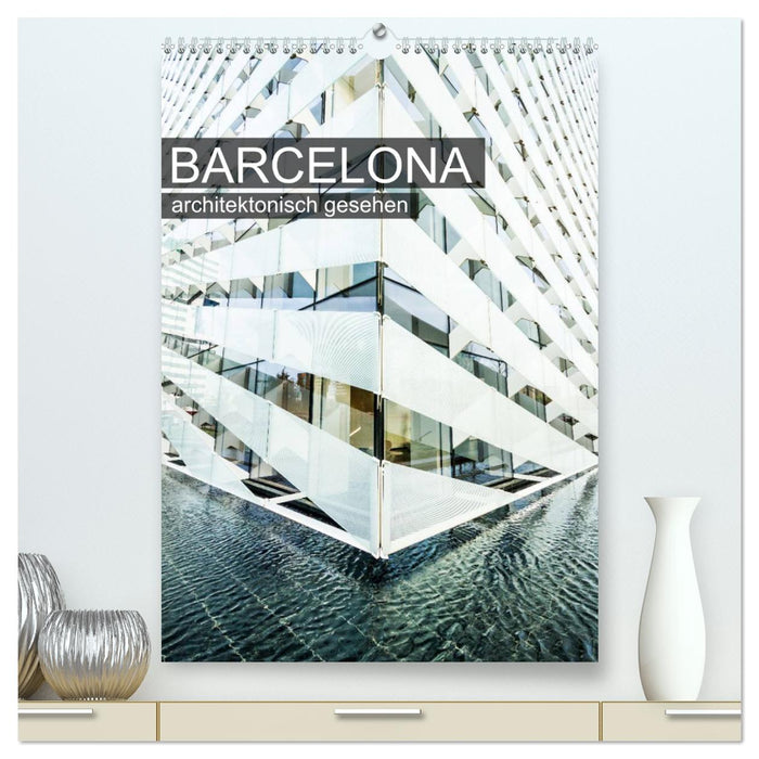 Barcelona, architektonisch gesehen (CALVENDO Premium Wandkalender 2025)