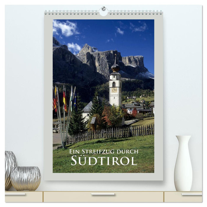 Ein Streifzug durch - Südtirol (CALVENDO Premium Wandkalender 2025)