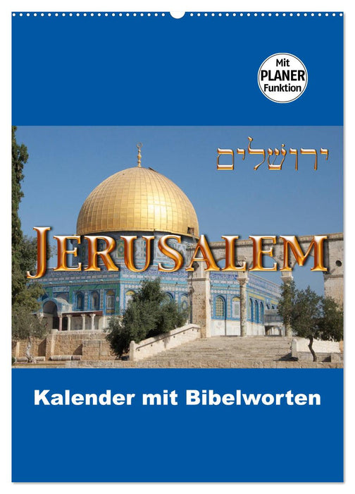 Jerusalem Kalender mit Bibelworten und Planer! (CALVENDO Wandkalender 2025)