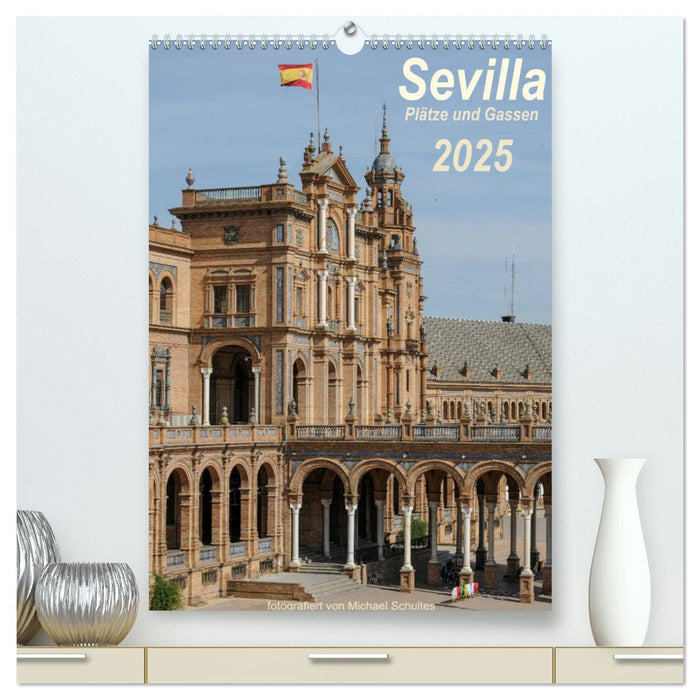 Sevilla, Plätze und Gassen 2025 (CALVENDO Premium Wandkalender 2025)