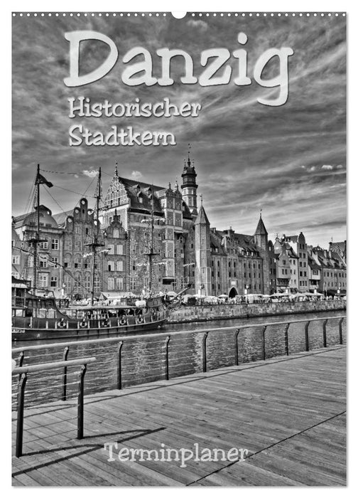 Danzig - Historischer Stadtkern (CALVENDO Wandkalender 2025)