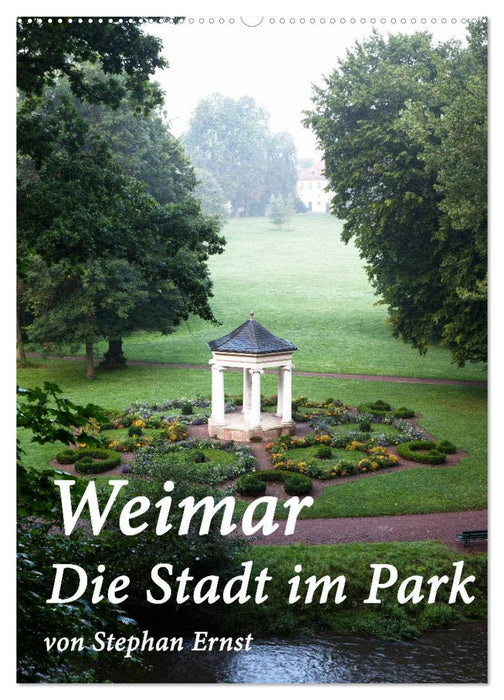 Weimar - Die Stadt im Park (CALVENDO Wandkalender 2025)