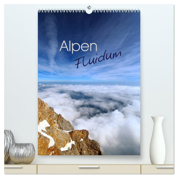 Alpen Flu­i­dum (CALVENDO Premium Wandkalender 2025)