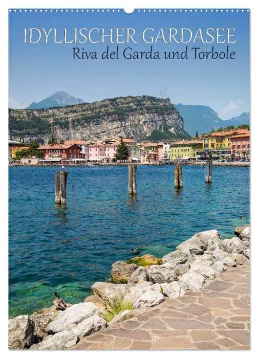 IDYLLISCHER GARDASEE Riva del Garda und Torbole (CALVENDO Wandkalender 2025)