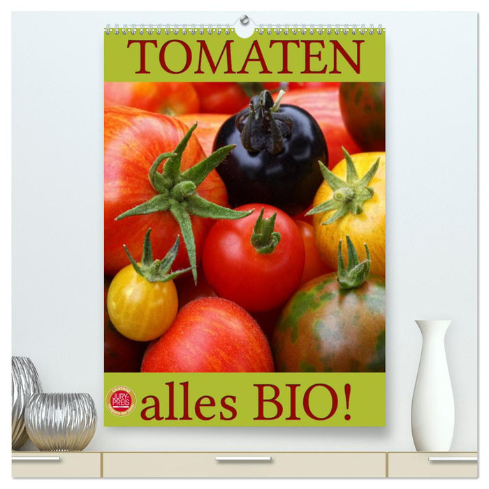 Tomaten - Alles BIO! (CALVENDO Premium Wandkalender 2025)