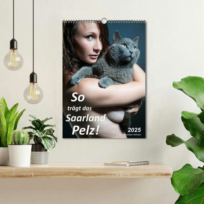 So trägt das Saarland Pelz (CALVENDO Wandkalender 2025)
