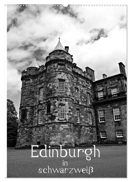 Edinburgh in schwarzweiß (CALVENDO Wandkalender 2025)