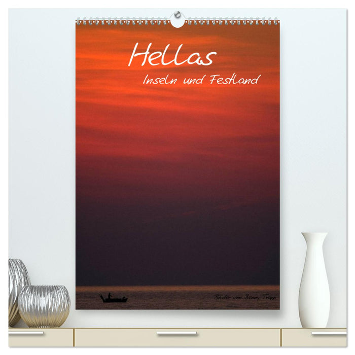 Hellas Inseln und Festland (CALVENDO Premium Wandkalender 2025)