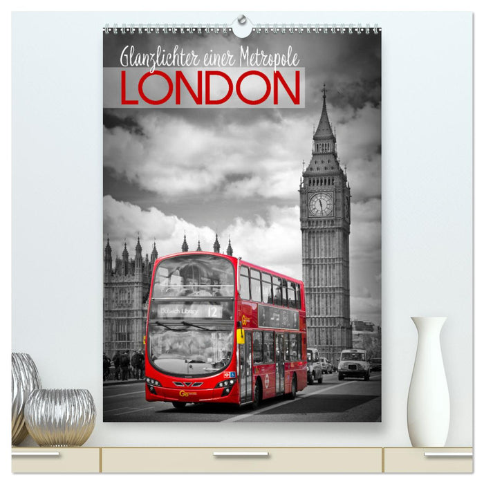 Glanzlichter einer Metropole LONDON (CALVENDO Premium Wandkalender 2025)