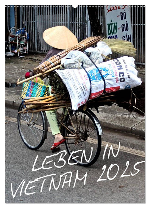 Leben in Vietnam 2025 (CALVENDO Wandkalender 2025)