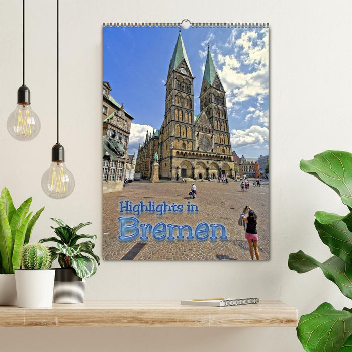 Highlights in Bremen (CALVENDO Wandkalender 2025)