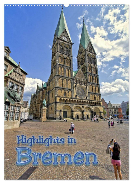 Highlights in Bremen (CALVENDO Wandkalender 2025)