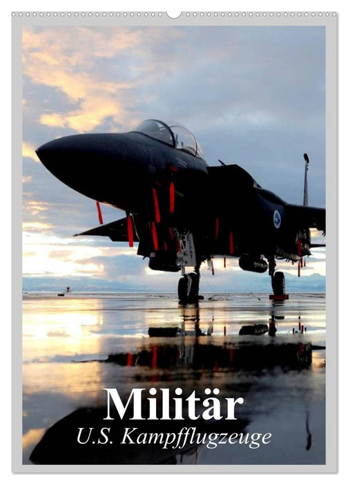 Militär. U.S. Kampfflugzeuge (CALVENDO Wandkalender 2025)