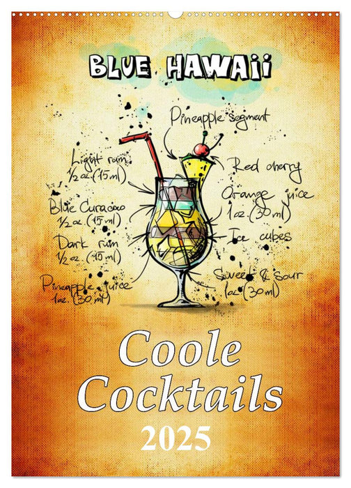 Coole Cocktails (CALVENDO Wandkalender 2025)