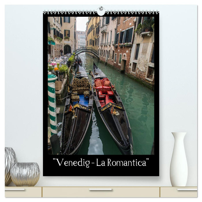 Venedig – La Romantica (CALVENDO Premium Wandkalender 2025)