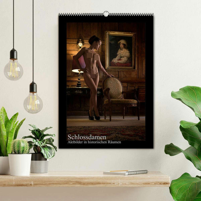 Schlossdamen - Aktbilder in historischen Räumen (CALVENDO Wandkalender 2025)