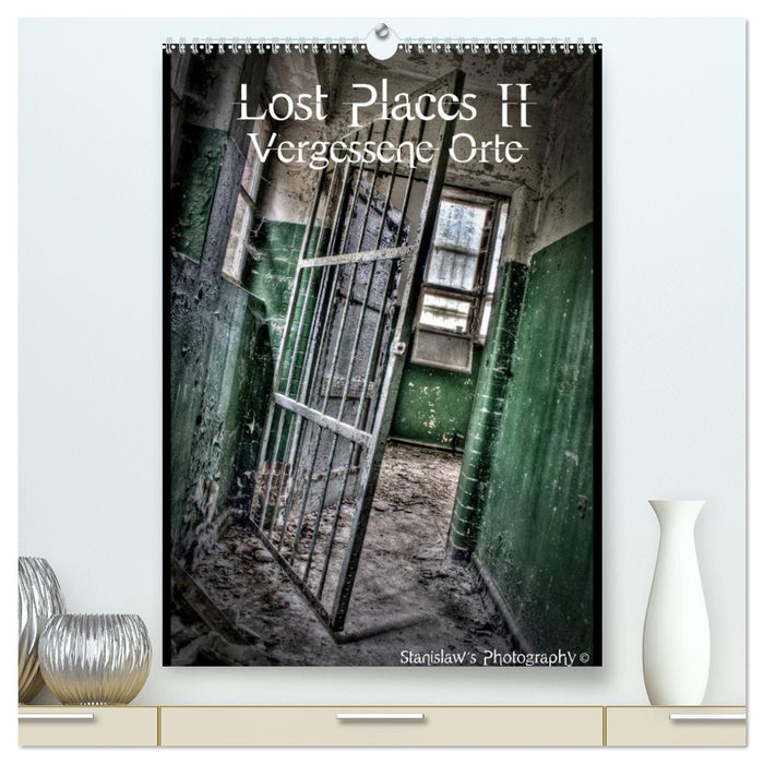 Lost Places II, Vergessene Orte (CALVENDO Premium Wandkalender 2025)