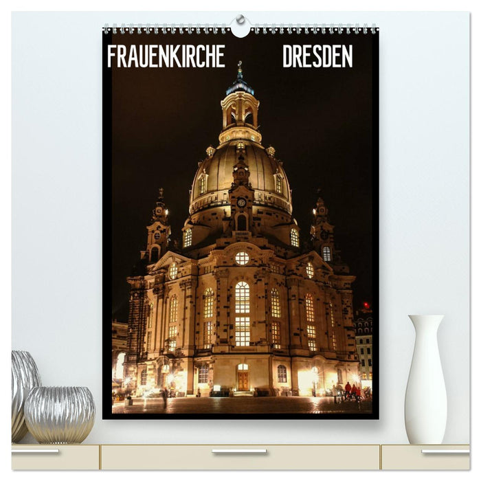 Frauenkirche Dresden (CALVENDO Premium Wandkalender 2025)