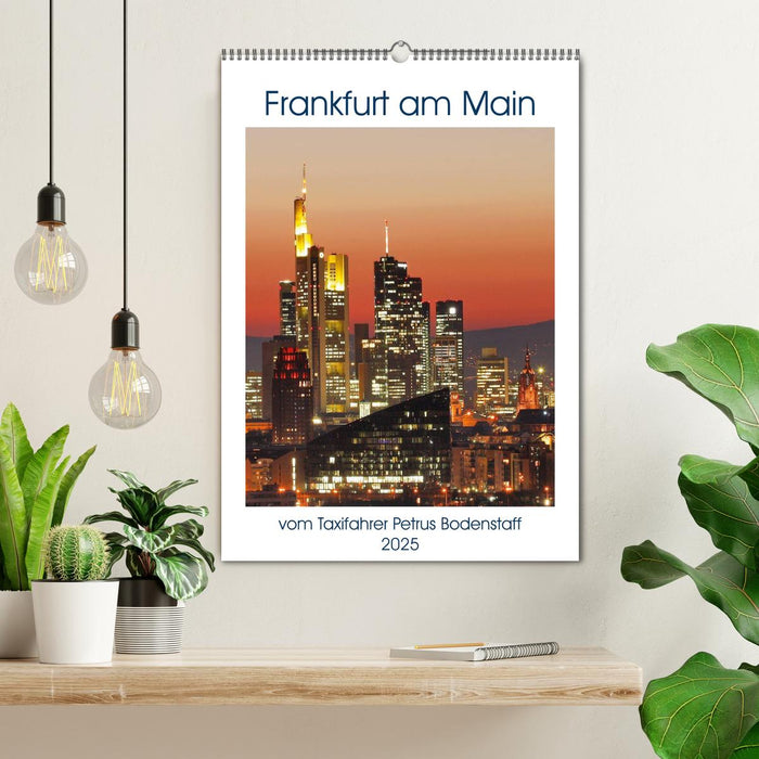 Frankfurt am Main vom Frankfurter Taxifahrer Petrus Bodenstaff (CALVENDO Wandkalender 2025)