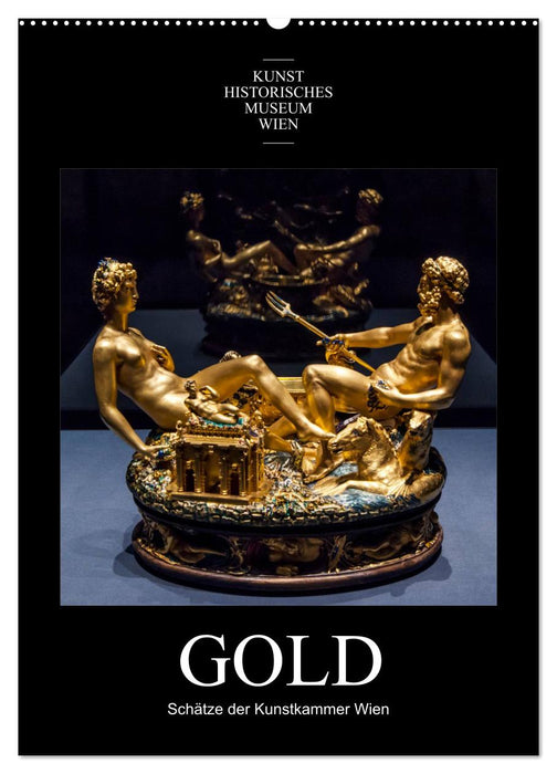 Gold - Schätze der Kunstkammer Wien (CALVENDO Wandkalender 2025)