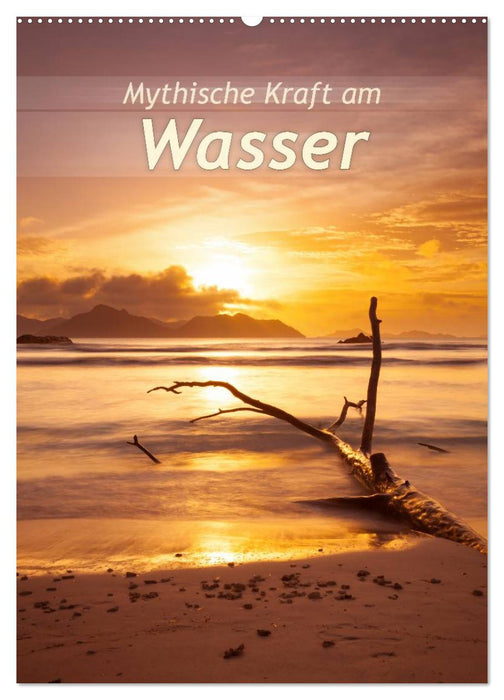 Mythische Kraft am Wasser (CALVENDO Wandkalender 2025)