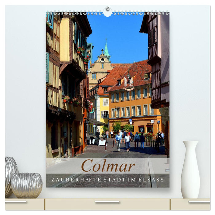 Colmar - Zauberhafte Stadt im Elsass (CALVENDO Premium Wandkalender 2025)