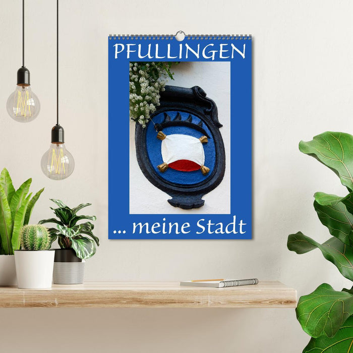 Pfullingen ... meine Stadt (CALVENDO Wandkalender 2025)