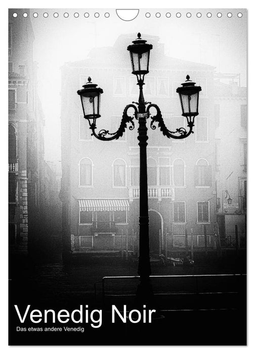 Venice Noir - Das etwas andere Venedig (CALVENDO Wandkalender 2025)