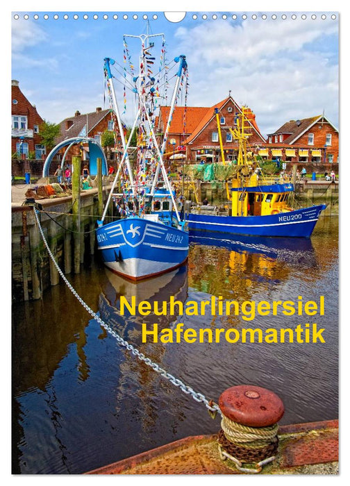 Neuharlingersiel Hafenromantik / Planer (CALVENDO Wandkalender 2025)