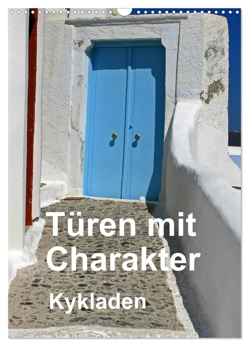 Türen mit Charakter Kykladen (CALVENDO Wandkalender 2025)