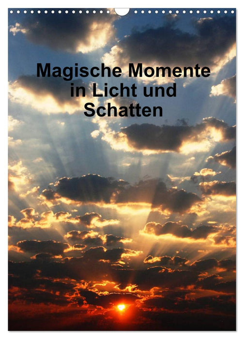 Magische Momente in Licht und Schatten (CALVENDO Wandkalender 2025)