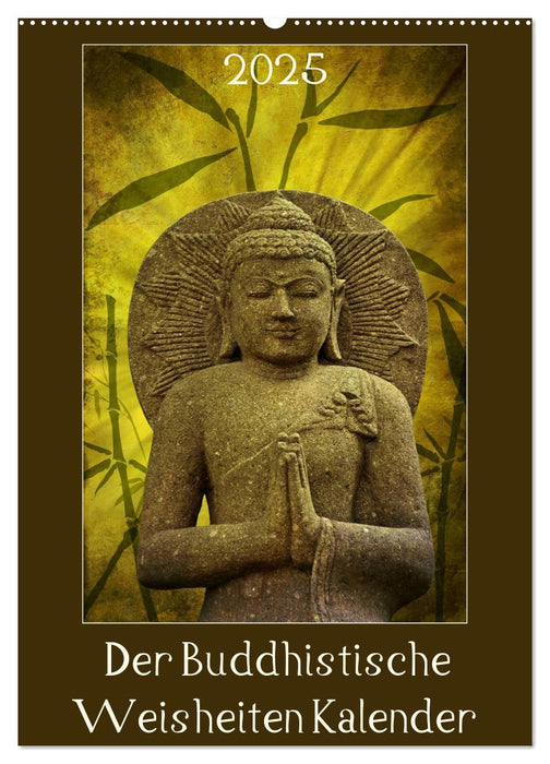 Der Buddhistische Weisheiten Kalender (CALVENDO Wandkalender 2025)