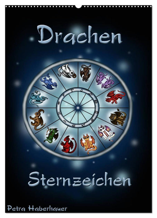 Drachen-Sternzeichen (CALVENDO Wandkalender 2025)