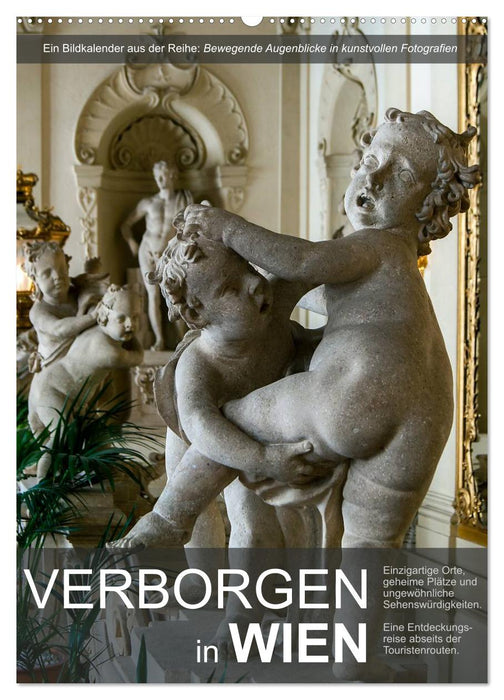 Verborgen in Wien (CALVENDO Wandkalender 2025)