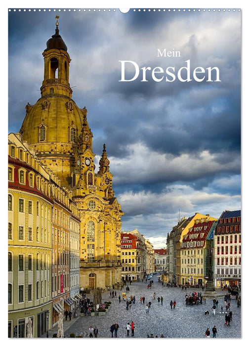 Mein Dresden (CALVENDO Wandkalender 2025)