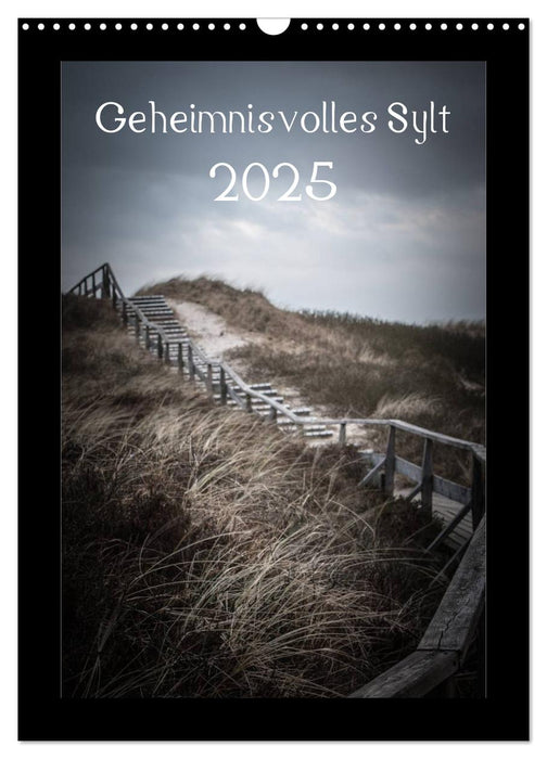 Geheimnisvolles Sylt 2025 (CALVENDO Wandkalender 2025)