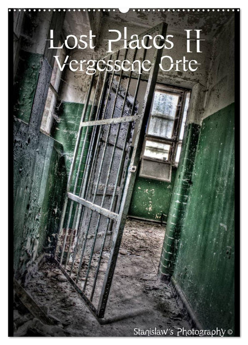 Lost Places II, Vergessene Orte (CALVENDO Wandkalender 2025)