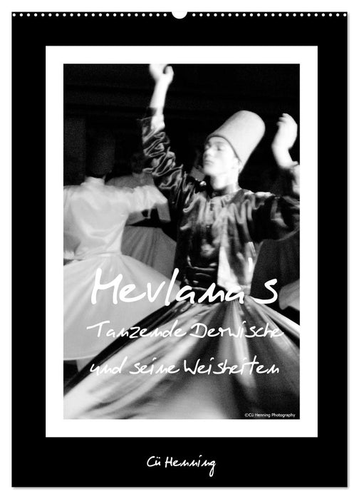 Mevlana's tanzende Derwische und seine Weisheiten (CALVENDO Wandkalender 2025)