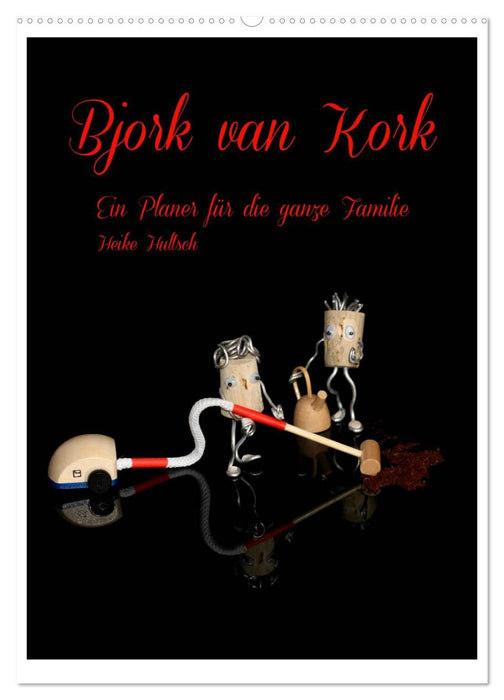 Bjork van Kork / Familienplaner (CALVENDO Wandkalender 2025)