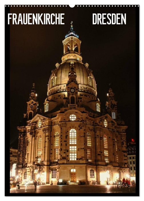 Frauenkirche Dresden (CALVENDO Wandkalender 2025)