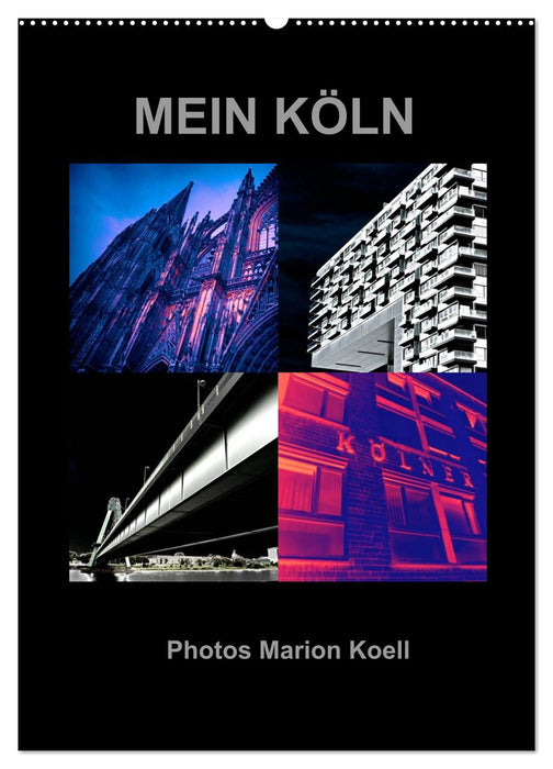 MEIN KÖLN Photos Marion Koell (CALVENDO Wandkalender 2025)