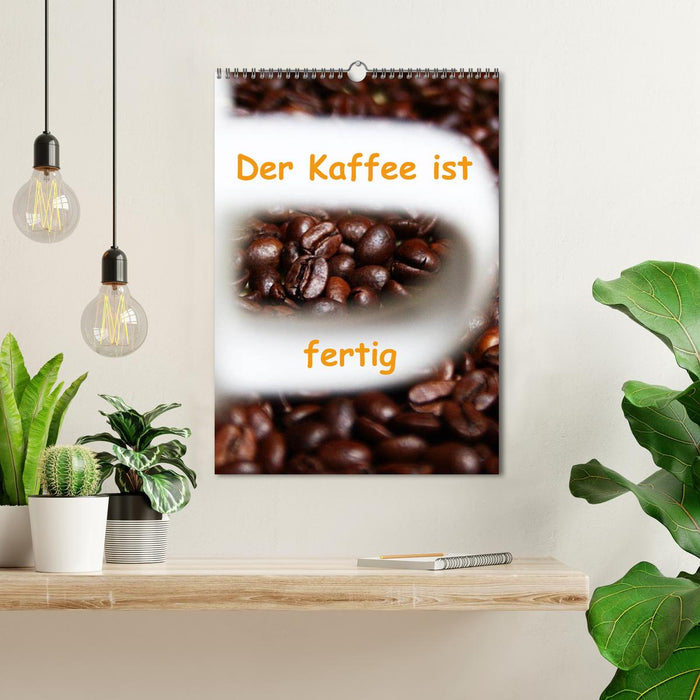 Der Kaffee ist fertig (CALVENDO Wandkalender 2025)