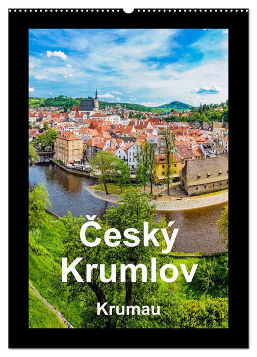 Cesky Krumlov Krumau (CALVENDO Wandkalender 2025)