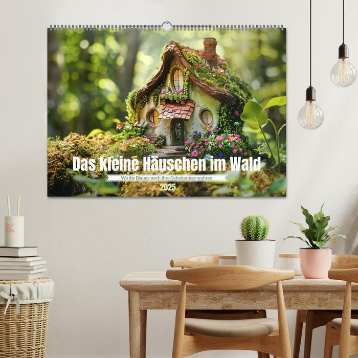 Das kleine Häuschen im Wald (CALVENDO Wandkalender 2025)