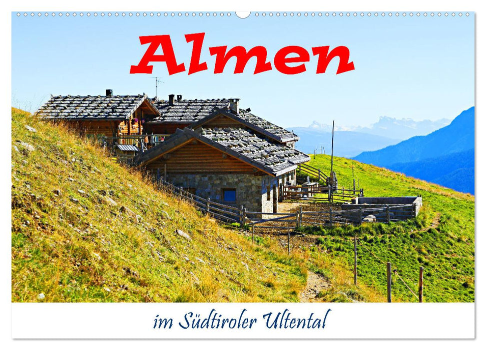 Almen im Südtiroler Ultental (CALVENDO Wandkalender 2025)