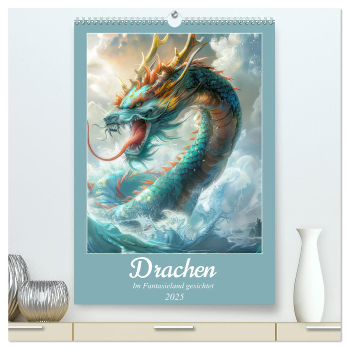 Drachen - Im Fantasieland gesichtet (CALVENDO Premium Wandkalender 2025)