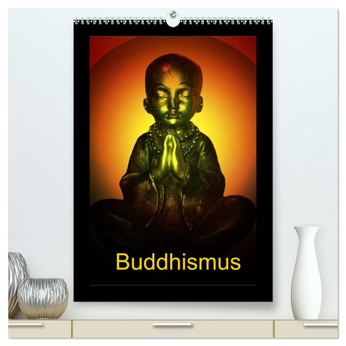 Buddhismus (CALVENDO Premium Wandkalender 2025)